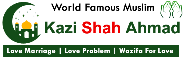 Famous Kazi Shah Ahmad Ji +91-6377317380